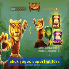 click jogos superfighters